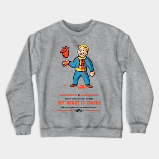 my heart is yours Crewneck Sweatshirt